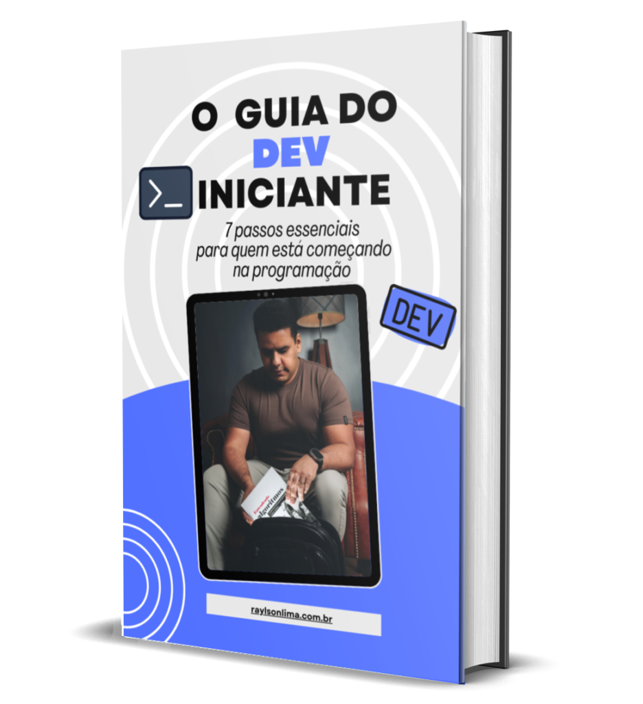 O Guia do DEV Iniciante | Raylson Lima
